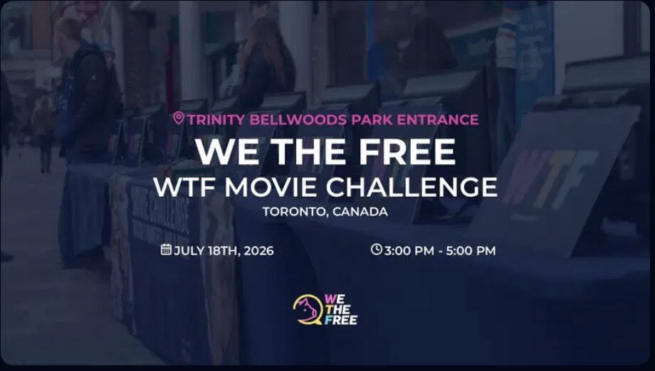 Event poster for 'We The Free' 3-minute movie challenge at Trinity Bell Woods Park, Toronto, Canada, on July 18th, 2026, from 3 to 5 pm.